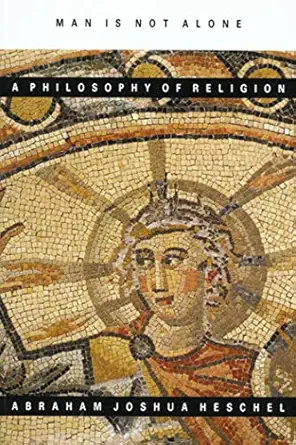 Man Is Not Alone: A Philosophy of Religion cover
